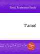 T`amo!, Tosti, Francesco Paolo 