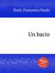 Un bacio, Tosti, Francesco Paolo 
