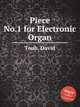 Piece No.1 for Electronic Organ, Toub, David 