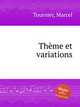 Thеme et variations, Tournier, Marcel 