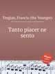 Tanto piacer ne sento, Tregian, Francis (the Younger) 