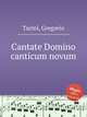 Cantate Domino canticum novum, Turini, Gregorio 