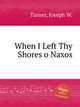 When I Left Thy Shores o Naxos, Turner, Joseph W. 