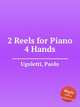 2 Reels for Piano 4 Hands, Ugoletti, Paolo 