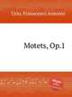 Motets, Op.1, Urio, Franscesco Antonio 