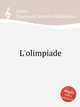 L`olimpiade, Uttini, Francesco Antonio Baldassare 