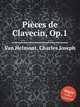 Piеces de Clavecin, Op.1, Van Helmont, Charles Joseph 