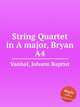 String Quartet in A major, Bryan A4, Vanhal, Johann Baptist 