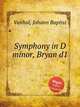 Symphony in D minor, Bryan d1, Vanhal, Johann Baptist 