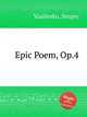 Epic Poem, Op.4, Vasilenko, Sergey 