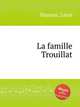 La famille Trouillat, 