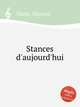 Stances d`aujourd`hui, Vaute, Maurice 