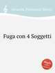 Fuga con 4 Soggetti, Veracini, Francesco Maria 