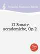 12 Sonate accademiche, Op.2, Veracini, Francesco Maria 