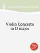 Violin Concerto in D major, Veracini, Francesco Maria 