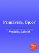 Primavera, Op.67, Verdalle, Gabriel 