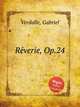 Rverie, Op.24, Verdalle, Gabriel 
