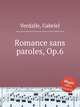 Romance sans paroles, Op.6, Verdalle, Gabriel 