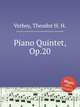 Piano Quintet, Op.20, Verhey, Theodor H. H. 