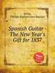 Spanish Guitar - The New Year`s Gift for 1837, Verini, Phillipe Raphael Jean Baptiste 