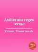 Astiterunt reges terrae, 