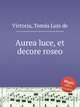 Aurea luce, et decore roseo, 