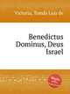 Benedictus Dominus, Deus Israel, 