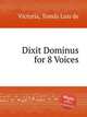 Dixit Dominus for 8 Voices, 
