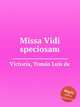 Missa Vidi speciosam, 