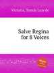 Salve Regina for 8 Voices, 