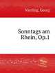 Sonntags am Rhein, Op.1, Vierling, Georg 