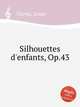 Silhouettes d`enfants, Op.43, Vierne, Louis 
