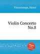 Violin Concerto No.8, Vieuxtemps, Henri 