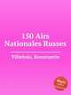 150 Airs Nationales Russes, Villebois, Konstantin 