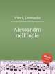 Alessandro nell`Indie, Vinci, Leonardo 