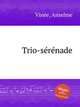 Trio-sеrеnade, 