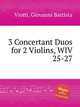 3 Concertant Duos for 2 Violins, WIV 25-27, Viotti, Giovanni Battista 