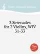 3 Serenades for 2 Violins, WIV 31-33, Viotti, Giovanni Battista 