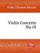 Violin Concerto No.18, Viotti, Giovanni Battista 