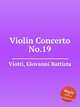 Violin Concerto No.19, Viotti, Giovanni Battista 