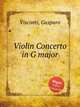 Violin Concerto in G major, Visconti, Gasparo 