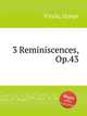 3 Reminiscences, Op.43, 