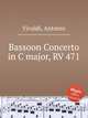 Bassoon Concerto in C major, RV 471, Vivaldi, Antonio 