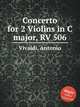 Concerto for 2 Violins in C major, RV 506, Vivaldi, Antonio 