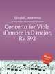 Concerto for Viola d`amore in D major, RV 392, Vivaldi, Antonio 