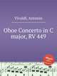 Oboe Concerto in C major, RV 449, Vivaldi, Antonio 