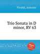 Trio Sonata in D minor, RV 63, Vivaldi, Antonio 