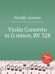 Violin Concerto in G minor, RV 328, Vivaldi, Antonio 