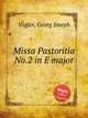 Missa Pastoritia No.2 in E major, Vogler, Georg Joseph 