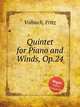 Quintet for Piano and Winds, Op.24, Volbach, Fritz 